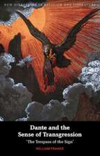 Dante and the Sense of Transgression: 'The Trespass of the Sign'