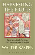 Harvesting the Fruits: Basic Aspects of Christian Faith in Ecumenical Dialogue