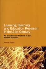 Learning, Teaching and Education Research in the 21st Century: An Evolutionary Analysis of the Role of Teachers