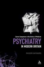 Psychiatry in Modern Britain