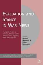 Evaluation and Stance in War News: A Linguistic Analysis of American, British and Italian television news reporting of the 2003 Iraqi war