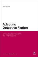 Adapting Detective Fiction: Crime, Englishness and the TV Detectives