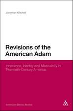 Revisions of the American Adam: Innocence, Identity and Masculinity in Twentieth Century America