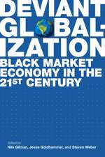 Deviant Globalization: Black Market Economy in the 21st Century