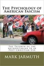 The Psychology of American Fascism