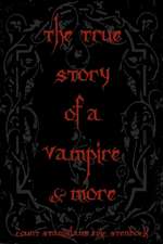 The True Story of a Vampire & More