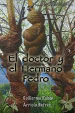 El Doctor y El Hermano Pedro