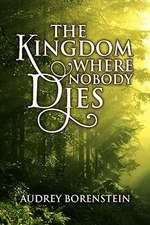 The Kingdom Where Nobody Dies