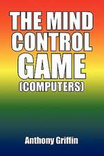 Griffin, A: Mind Control Game (Computers)