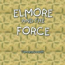 Elmore and the Force