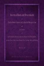 Ancestral Roots and Descendants of Charles Robert Looney and LaVanchie Margaret Cool and the Families of Ackley, Adams, Bradford, Burbank, Cool, Crow, Dwight, Flint, Goodwin, Granger, Hoar, Kuhl, Mason, Partridge, Wark, and Whiting