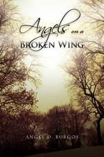 Angels on a Broken Wing