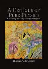 A Critique of Pure Physics