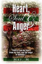 Heart, Soul & Anger