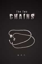 R. P. T.: Two Chains