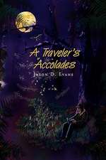 Evans, J: Traveler's Accolades