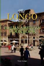 The Longo Family Italian-American Cookbook