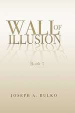 Walls of Illusion