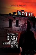 The Secret Diary of a Motel Maintenance Man