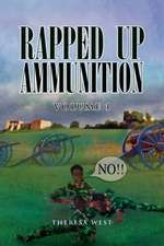 Rapped Up Ammunition Volume 1