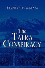 Matava, S: Tatra Conspiracy