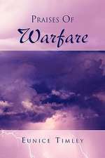 Praises of Warfare