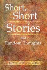 Hurst, J: Short, Short Stories and Random Thoughts