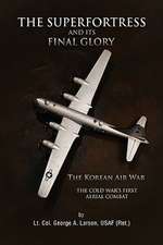 The Superfortress and Its Final Glory