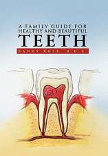 A Family Guide for Healthy and Beautiful Teeth