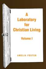 A Laboratory for Christian Living