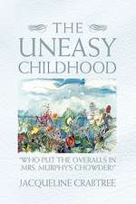 Crabtree, J: Uneasy Childhood