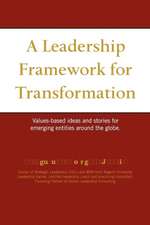 A Leadership Framework for Transformation