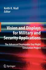 Vision and Displays for Military and Security Applications: The Advanced Deployable Day/Night Simulation Project