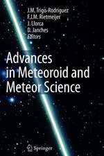 Advances in Meteoroid and Meteor Science