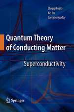 Quantum Theory of Conducting Matter: Superconductivity