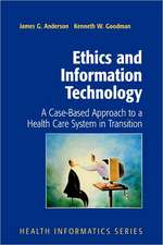 Ethics and Information Technology: A Case-Based Approach to a Health Care System in Transition