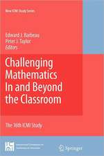 Challenging Mathematics In and Beyond the Classroom: The 16th ICMI Study