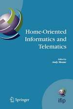 Home-Oriented Informatics and Telematics: Proceedings of the IFIP WG 9.3 HOIT2005 Conference