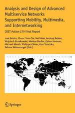 Analysis and Design of Advanced Multiservice Networks Supporting Mobility, Multimedia, and Internetworking: COST Action 279 Final Report