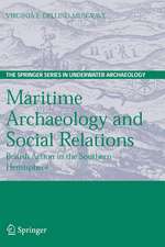 Maritime Archaeology and Social Relations: British Action in the Southern Hemisphere