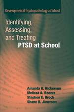 Identifying, Assessing, and Treating PTSD at School