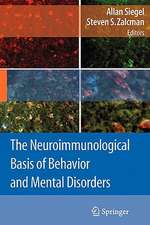 The Neuroimmunological Basis of Behavior and Mental Disorders