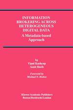 Information Brokering Across Heterogeneous Digital Data: A Metadata-based Approach