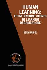 HUMAN LEARNING: From Learning Curves to Learning Organizations