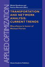 Transportation and Network Analysis: Current Trends: Miscellanea in honor of Michael Florian