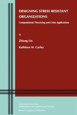 Designing Stress Resistant Organizations: Computational Theorizing and Crisis Applications