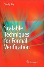 Scalable Techniques for Formal Verification