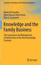 Knowledge and the Family Business: The Governance and Management of Family Firms in the New Knowledge Economy