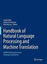 Handbook of Natural Language Processing and Machine Translation: DARPA Global Autonomous Language Exploitation