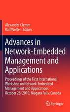 Advances in Network-Embedded Management and Applications: Proceedings of the First International Workshop on Network-Embedded Management and Applications